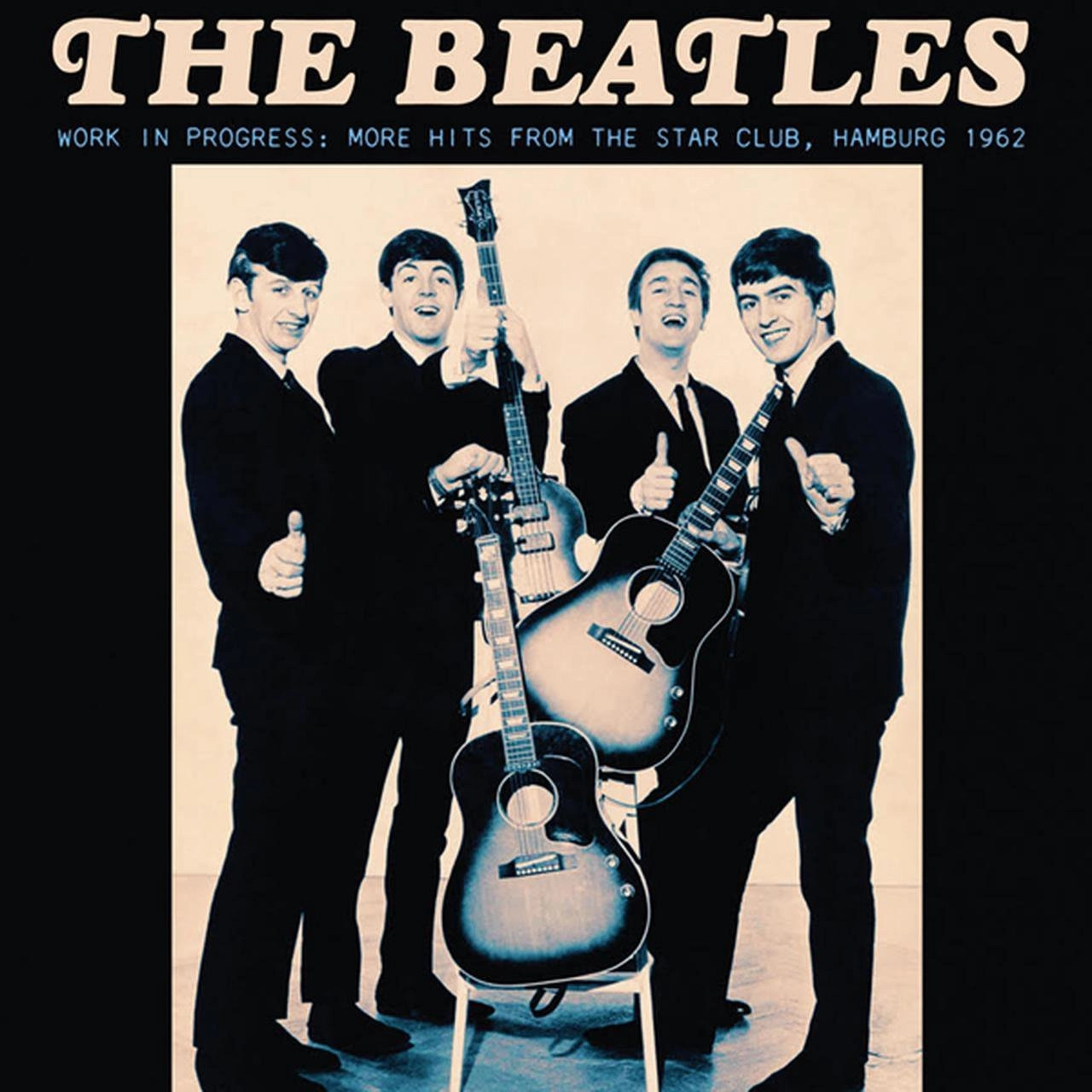 BEATLES / ビートルズ / WORK IN PROGRESS: MORE HITS FROM THE STAR CLUB, HAMBURG 1962