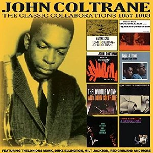 JOHN COLTRANE / ジョン・コルトレーン / CLASSIC COLLABORATIONS: 1957-1963