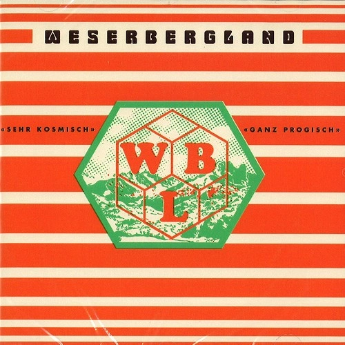 WESERBERGLAND / SEHR KOSMICH GANZ PROGISH
