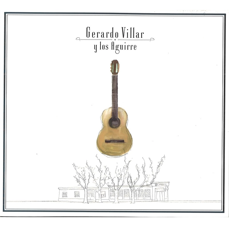 GERARDO VILLAR / ヘラルド・ビジャール / GERARDO VILLAR Y LOS AGUIRRE