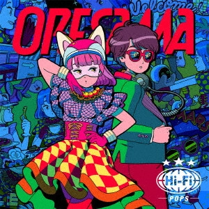 ORESAMA / オレサマ。 / Hi-Fi POPS