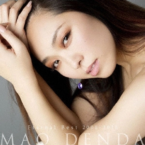 MAO DENDA / 傳田真央 / Eternal Best 2000-2018