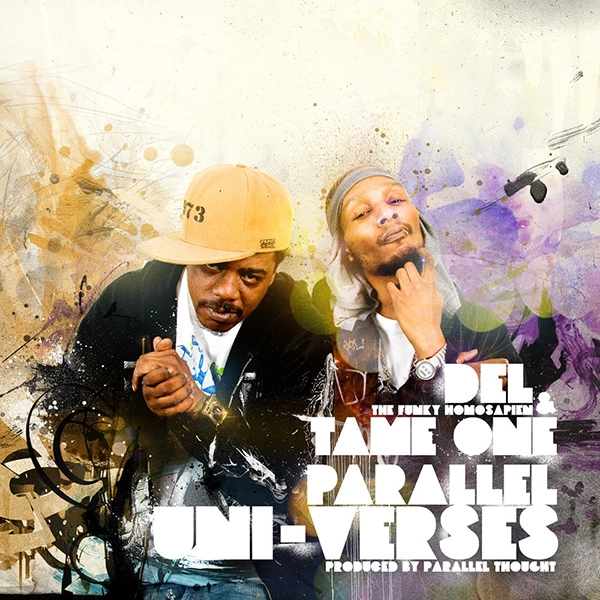 DEL THE FUNKY HOMOSAPIEN & TAME ONE / PARALLEL UNI-VERSES