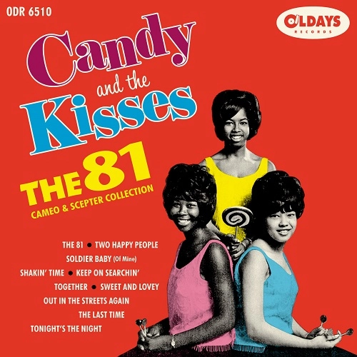 CANDY AND THE KISSES / キャンディー・アンド・ザ・キッシズ / ザ･81:カメオ＆セプター･コレクション / THE 81 : CAMEO & SCEPTER COLLECTION