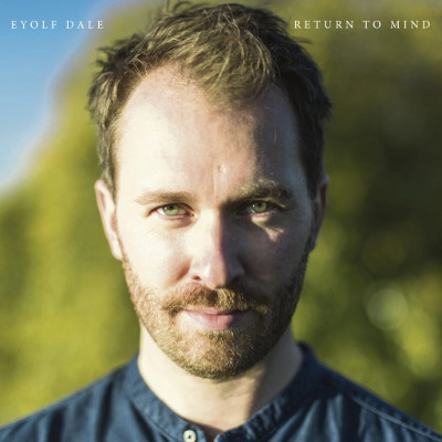 EYOLF DALE / エイヨルフ・ダーレ / Return to Mind 