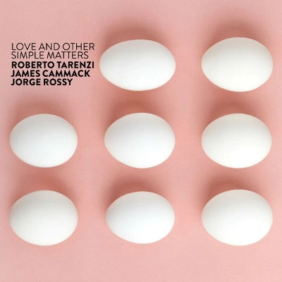 ROBERTO TARENZI / ロベルト・タレンツィ / LOVE AND OTHER SIMPLE MATTERS