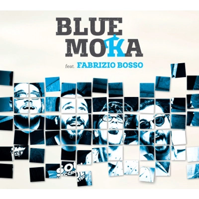 BLUE MOKA / BLUE MOKA FEAT: FABRIZIO BOSSO