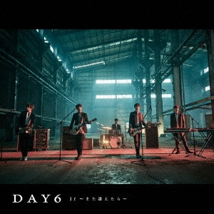 DAY6 / If ~また逢えたら~