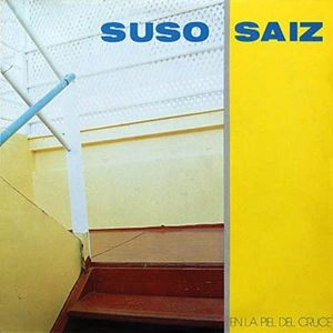 SUSO SAIZ / スーソ・サイス / EN LA PIEL DEL CRUCE
