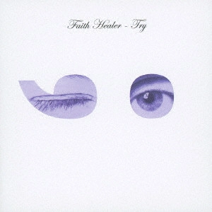 FAITH HEALER / フェイス・ヒーラー (SSW) / トライ;-) / TRY;-)