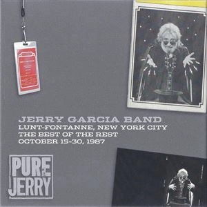 JERRY GARCIA / ジェリー・ガルシア / PURE JERRY: LUNT-FONTANNE, NEW YORK CITY, THE BEST OF THE REST, OCTOBER 15-30, 1987