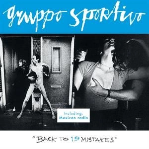 GRUPPO SPORTIVO / BACK TO 19 MISTAKES