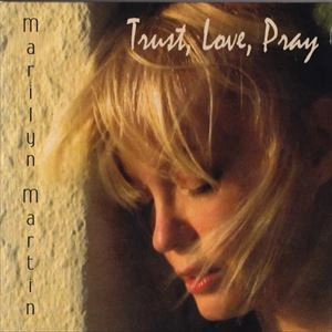 MARILYN MARTIN / マリリン・マーティン / TRUST, LOVE, PRAY