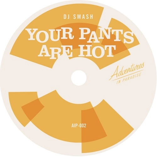 DJ SMASH / DJ EVO / YOUR PANTS ARE HOT / MANDINGO BOOGIE