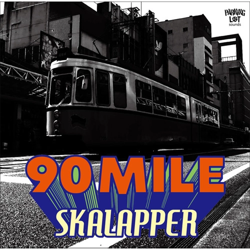 SKALAPPER / 90 MILE
