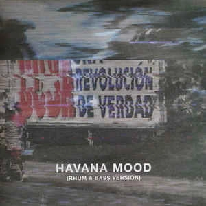 HAVANA MOOD / RHUM & BASS VERSION