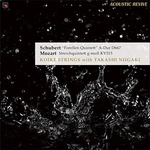 KOIKE STRINGS / シューベルト: ピアノ五重奏曲「鱒」 / モーツァルト: 弦楽五重奏曲 ト短調