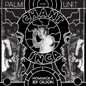 PALM UNIT / パーム・ユニット / HOMMAGE A JEF GILSON