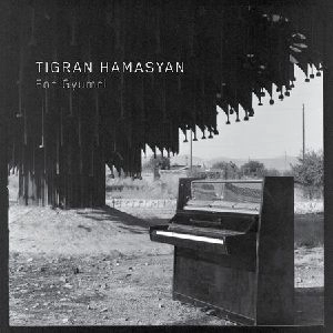 TIGRAN HAMASYAN / ティグラン・ハマシアン / FOR GYUMRI