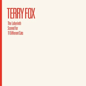 TERRY FOX / LABYRINTH SCORED FOR 11 DIFFERENT CATS