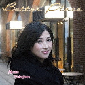 AKANE NAKAJIMA / 中島紅音 / Better Place / BETTER PLACE