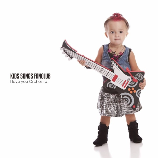 I love you Orchestra / KIDS SONGS FANCLUB