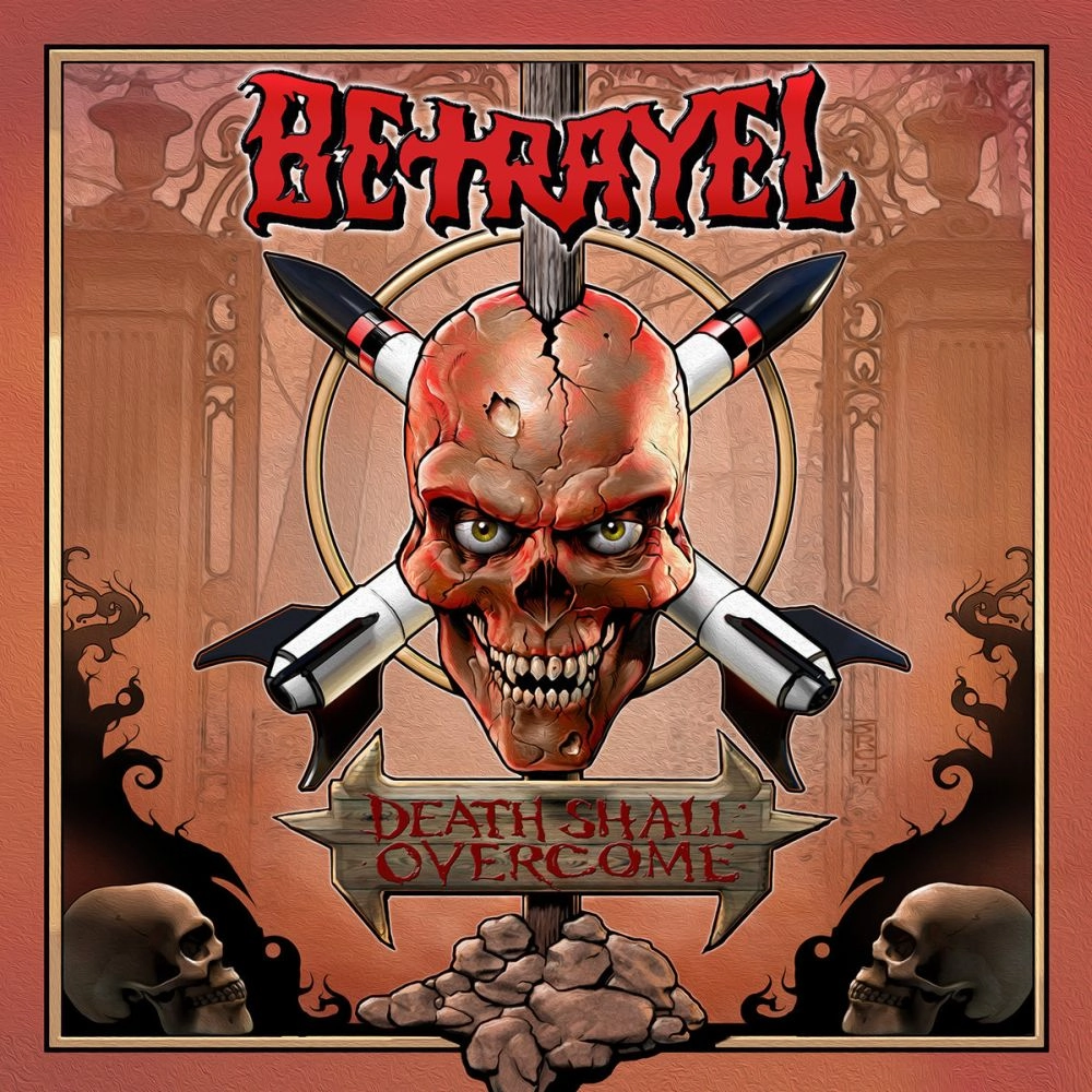 BETRAYEL / DEATH SHALL OVERCOME