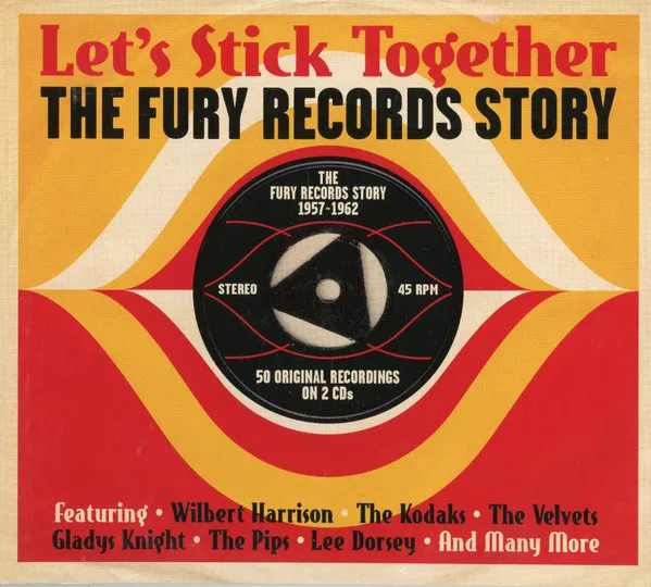 VA / V.A / LET'S STICK TOGETHER - THE FURY RECORDS STORY