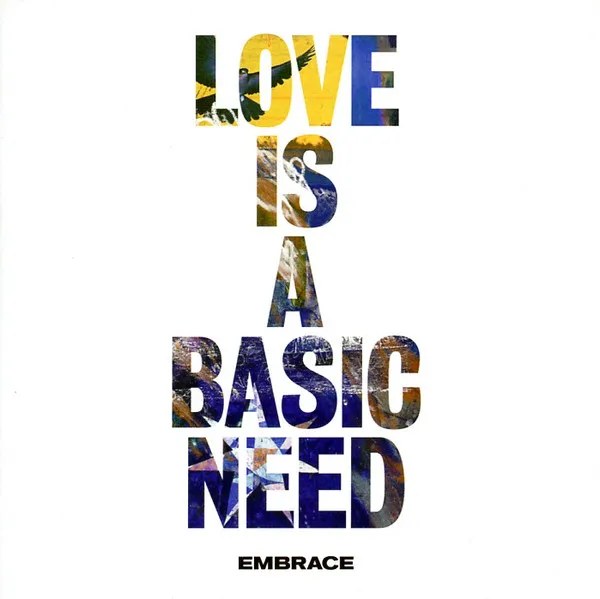 EMBRACE / エンブレイス / LOVE IS A BASIC NEED