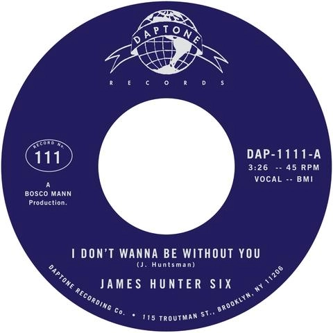 JAMES HUNTER SIX / ジェームス・ハンター・シックス / I DON'T WANNA BE WITHOUT YOU / I GOT EYES