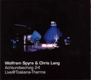 WOLFRAM SPYRA & CHRI / ACHTUNDSECHZIG 24