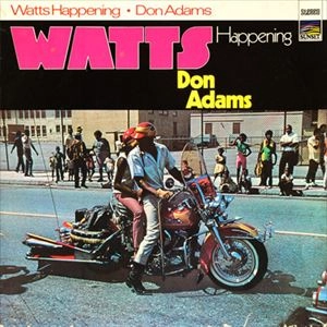 DON ADAMS / WATTS HAPPENING