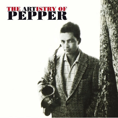 ART PEPPER / アート・ペッパー / ARTISTRY OF PEPPER