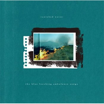 the blue leeching ambulance songs / vanished noise