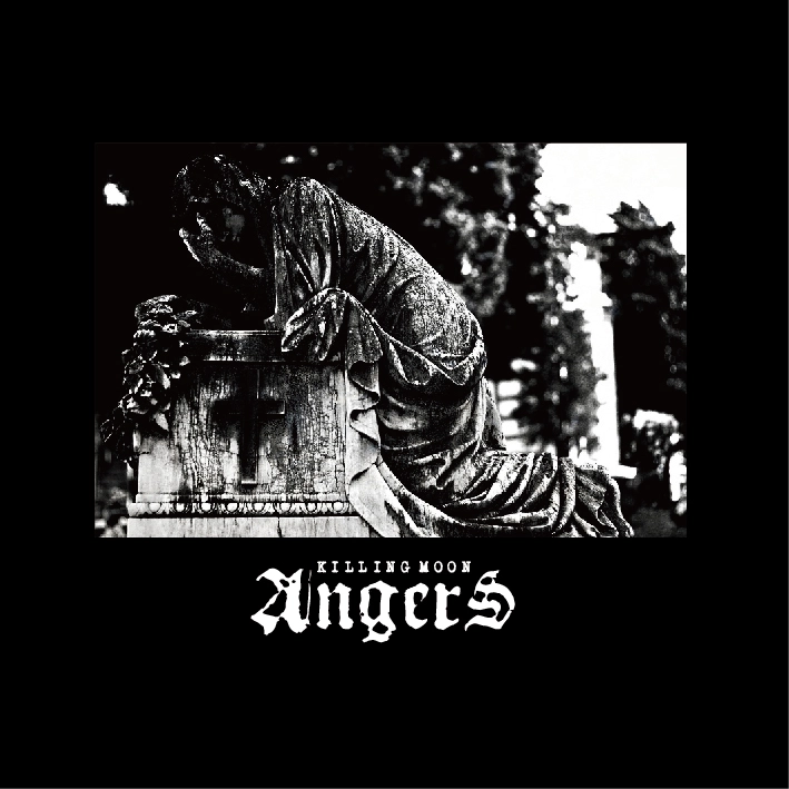 ANGERS / アンジェ / キリング･ムーン / KILLING MOON