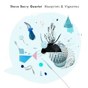 STEVE BARRY / BLUEPRINTS & VIGNETTES
