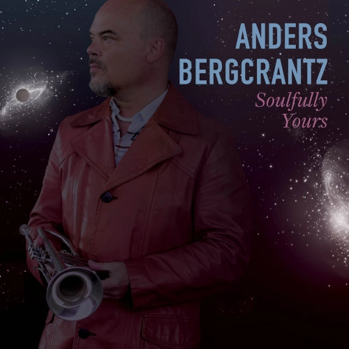 ANDERS BERGCRANTZ / アンデルス・ベルグクランツ / SOULFULLY YOURS