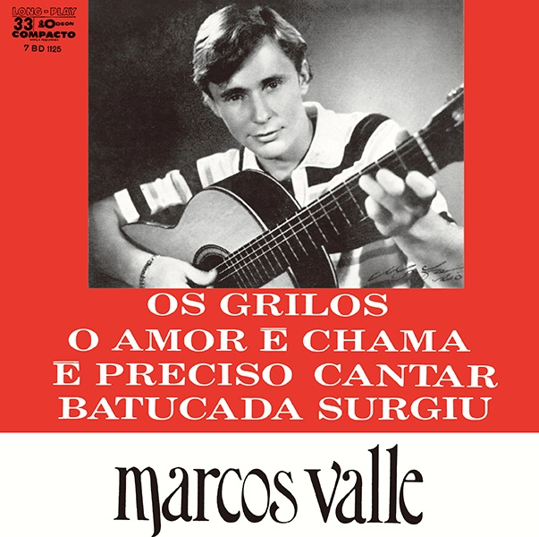 MARCOS VALLE / マルコス・ヴァーリ / オス･グリーロス／オ･アモール･エ･シャーマ／エ･プレシーゾ･カンタール／バ