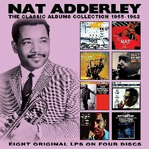 NAT ADDERLEY / ナット・アダレイ / CLASSIC ALBUMS COLLECTION 1955-1962