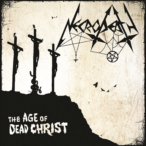 NECRODEATH / ネクロデス / THE AGE OF DEAD CHRIST / AGE OF DEAD CHRIST