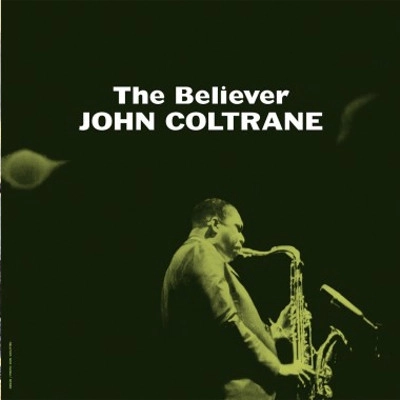 JOHN COLTRANE / ジョン・コルトレーン / Believer(LP)