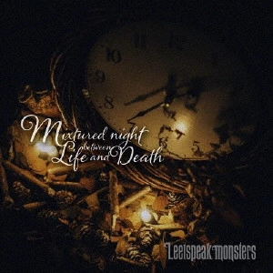 Leetspeak monsters / Mixtured night between Life and Death