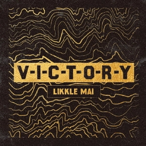 LIKKLE MAI / リクル・マイ / V-I-C-T-O-R-Y
