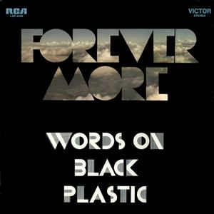 FOREVER MORE / フォーエヴァー・モア / ワーズ・オン・ブラック・プラスティック / WORDS ON BLACK PLASTIC