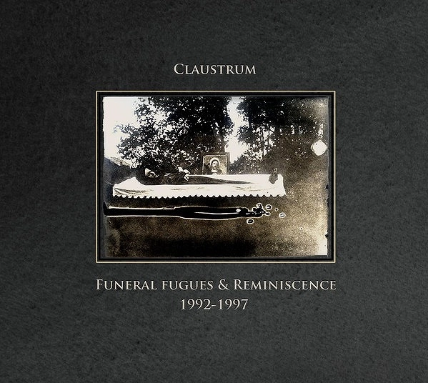 CLAUSTRUM / クラウストルム / FUNERAL FUGUES & REMINISCENCE + 1992-1997