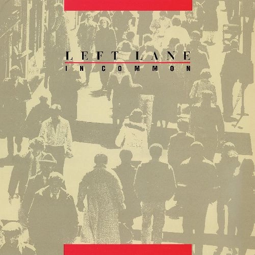 LEFT LANE / レフト・レーン / イン・コモン / IN COMMON