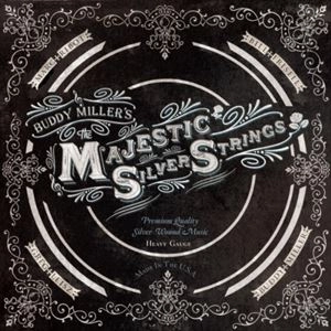 BUDDY MILLER / バディ・ミラー / BUDDY MILLER'S MAJESTIC SILVER STRINGS / BUDDY MILLERS MAJESTIC SILVER STRINGS