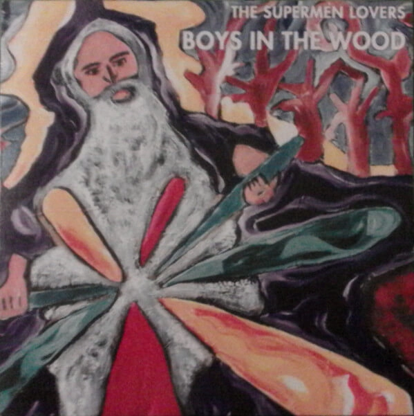 SUPERMEN LOVERS / BOYS IN THE WOOD