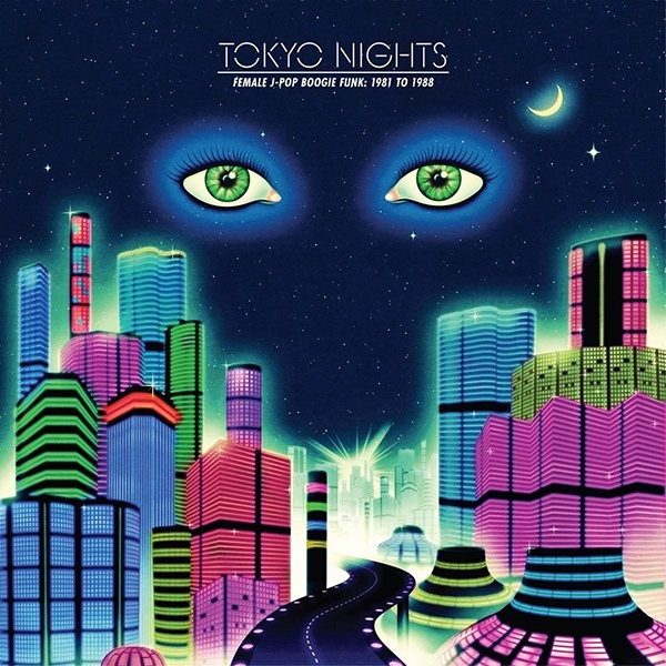 V.A.(Female J Pop Boogie Funk 1981 to 1988) / TOKYO NIGHTS: FEMALE J-POP BOOGIE FUNK: 1981 TO 1988
