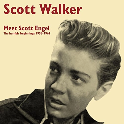 SCOTT WALKER / スコット・ウォーカー / MEET SCOTT ENGEL: THE HUMBLE BEGINNINGS